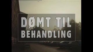 Dømt til behandling 13 [upl. by Joellyn948]