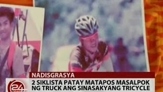 24 Oras 2 siklista patay matapos masalpok ng truck ang sinasakyang tricycle [upl. by Eastman445]