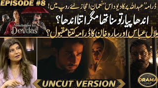 Abdullahpur Ka Devdas  Bilal Abbas Khan amp Sara Khans Popularity Beyond Borders  Drama Review [upl. by Ecilahc]