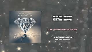 La Bonification  Bonificateur FEAT Wiils amp Taliixo Beatz LyricsParoles [upl. by Aiuqat]