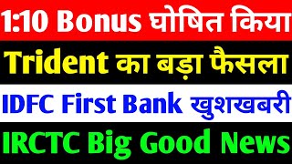 trident share news  irctc share news  idfc first bank latest news  bonus share latest news [upl. by Anikram]