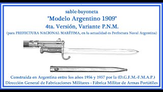 sablebayoneta Mauser quotModelo Argentino 1909quot 4ta Versión Variante PNM Arsenales DGFMFMAP [upl. by Linehan]