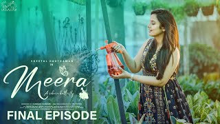 Meera Web Series  Final Episode  Sheetal Gauthaman  Sunny  Umar  Telugu Web Series 2024 [upl. by Kiona]