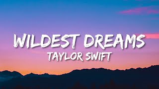 Taylor Swift  Wildest Dreams Lyrics Taylor’s Version [upl. by Barcellona]