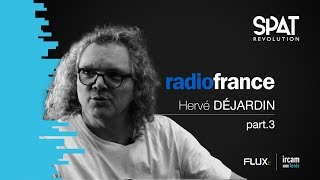 Interview Hervé Déjardin Sound engineer  Studio 112 Radio France Paris  Part3 [upl. by Burrill]