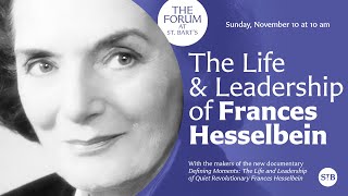 The Life and Leadership of Frances Hesselbein  The Forum at St Barts [upl. by Sivaj]