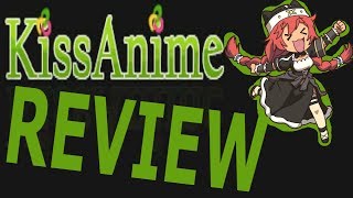 kissanime review best website ever [upl. by Nnairb]