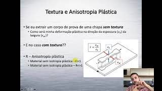 Processamento  Conformação 34  Textura e Anisotropia Plástica [upl. by Erihppas]