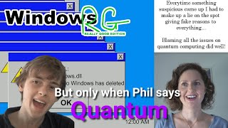 Windows RG video but only when Philip says Quantum [upl. by Estevan373]