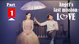 Angels Last Mission Love Episode 1 Explained In Hindi  Dheeraj Exp koreandrama drama [upl. by Neiht]