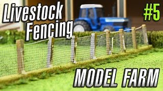 PUTTING UP A LIVESTOCK FENCE Model Farm Build 5 [upl. by Yrral704]