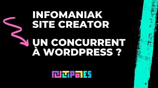 Site Creator de Infomaniak  un nouveau concurrent pour WordPress [upl. by Jenifer]