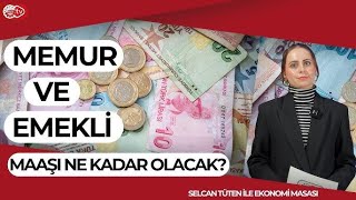 2025 MEMUR VE EMEKLİ MAAŞLARI NE OLACAK [upl. by Nonnahs]