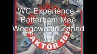 WC Experience  Botterham Mee Weggewaaid Zaand [upl. by Abroms647]