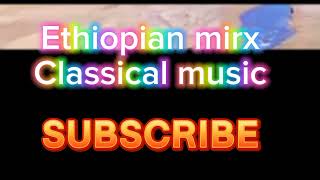 Ethiopia classical music  ayimiron yemitadis classical [upl. by Lenore488]