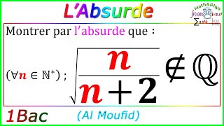 Raisonnement par labsurde  Logique Mathématique 1 Bac SM SEX Exercice 13 [upl. by Nnaeirelav926]