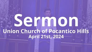 April 21st 2024 Union Church Sermon [upl. by Bernardine]