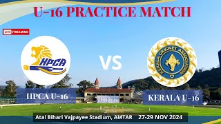 U16 PRACTICE MATCH HPCA 16 VS KERALA U16 AT NADAUN DAY1 [upl. by Ecirtaeb]