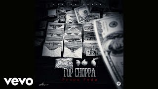 Propa Fade  Top Choppa Official Audio [upl. by Acisseg812]