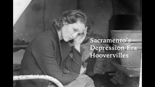 Sacramentos Depression Era Hoovervilles [upl. by Annaet]