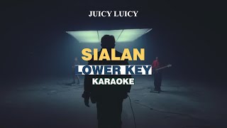 KARAOKE Juicy Luicy  Sialan LOWER KEY [upl. by Atidnan]