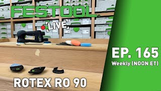 Festool Live Episode 165  Rotex RO 90 Small But Mighty [upl. by Eihctir]