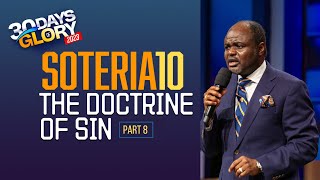 30 DAYS OF GLORY SOTERIA 10  The Doctrine of Sin  Part 8 [upl. by Hole901]