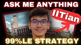 🔥Secure your seat in IIT 💪🏻  99le 🎯 Strategy for JEE Mains ❤️  Ask me Anything  LIVE [upl. by Mullane840]