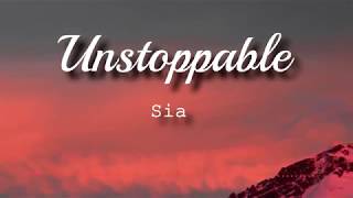 Sia  Unstoppable Lyrics Video [upl. by Dj]