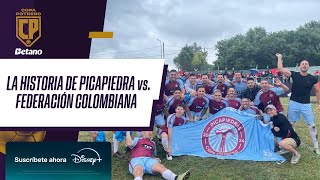 LA HISTORIA DEL TRIUNFO DE PICAPIEDRA ANTE LA FEDERACIÓN COLOMBIANA  COPA POTRERO [upl. by Aiderfla]