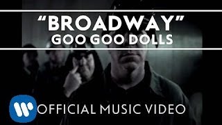 Goo Goo Dolls  quotBroadwayquot Official Video [upl. by Shrier]