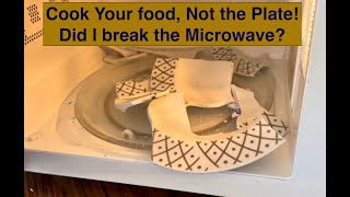 Cook your Food not the Plate Did I break the Microwave [upl. by Eytteb952]