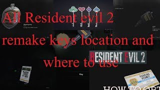 All Resident Evil 2 remake keys locations and where to use it [upl. by Bum]