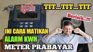 Cara Mematikan Setting Alarm Token kWh Listrik Prabayar [upl. by Yanehs638]