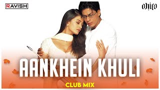 Aankhein Khuli Ho Ya Ho Band  Club Mix  Mohabbatein  Shah Rukh Khan  DJ Ravish amp DJ Chico [upl. by Bakki344]