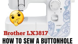 Brother LX3817 how to sew a buttonhole [upl. by Irtimd]