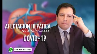 ¿AFECTACIÓN HEPÁTICA EN COVID19 ¿TRANSAMINASAS ELEVADAS [upl. by Doy]