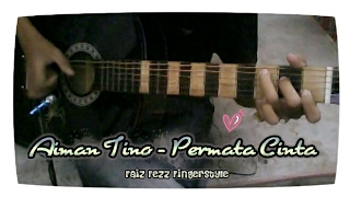 Permata Cinta Aiman Tino  Fingerstyle cover  Faiz fezz [upl. by Epolenep]