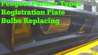 Peugeot Partner Tepee Registration Plate Bulbs Replacement [upl. by Cissej]