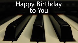 Happy Birthday to You  piano instrumental with lyrics [upl. by Darrelle]