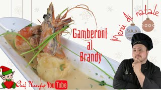 Gamberoni al Brandy Menù di Natale chefnunzio Facili e velocissimi [upl. by Lenka]