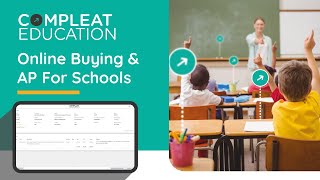 Online Buying amp Accounts Payable Automation for Schools amp Multi Academy Trusts  Compleat Education [upl. by Rawley]