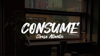 Consume  Chase Atlantic  best part [upl. by Troth796]