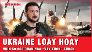 Ukraine hoảng loạn nhìn 50000 quân Nga tiến như vũ bão “vây khốn” Kursk  Tin thế giới [upl. by Salokin216]