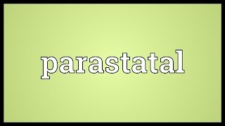 Parastatal Meaning [upl. by Bevvy]