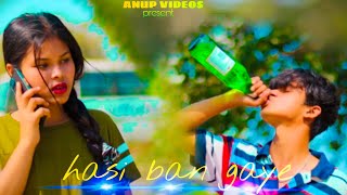 Hasi ban gaye full love story ❤️ Anup videos  Ravina amp Anup [upl. by Elahcar]