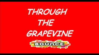 THROUGH THE GRAPEVINE DANCE BOUNCY REMIX [upl. by Lashoh]