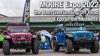 MOORE Expo 2022  The best OverlandingOff Road Expo in the Midwest [upl. by Aihsekan]