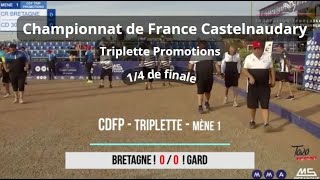 CDF Promotions  Triplette  Castelnaudary  14 de finale  Bretagne VS Gard  14072024 [upl. by Humberto192]