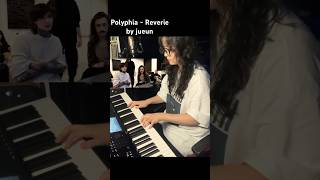 polyphia reverie acapella piano jueun 🤟🏻🤟🏻 [upl. by Venita]